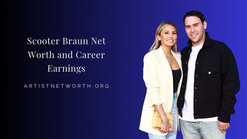 Scooter Braun Net Worth